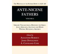 A. Cleveland Coxe Alexander Roberts James Don Ante-Nicene Fat (Copertina rigida)