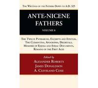 A. Cleveland Coxe Alexander Roberts James Don Ante-Nicene Fat (Copertina rigida)