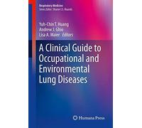 A Clinical Guide to Occupational and Environmental Lung Diseases