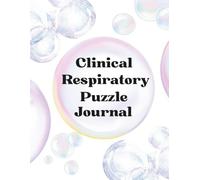 A Clinical Respiratory Puzzle Book and Study Journal with Word Searches, Crosswords and Note Pages for Students and Professionals: Clinical Puzzles, ... Doctors, Nurses, and Healthcare Professionals