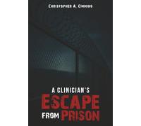 A Clinician's Escape from Prison