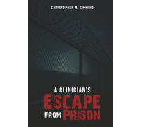 A Clinician's Escape from Prison