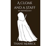 A Cloak and a Staff: An Anthology