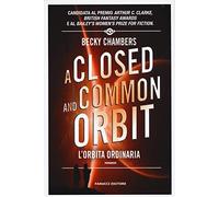 A closed and common orbit. L'orbita ordinaria. Wayfarers. Vol. 2