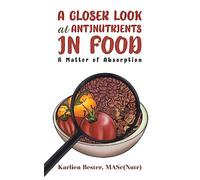 A Closer Look at Antinutrients in Food: A Matter of Absorption