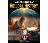 A Closer Look At Biblical History: 1