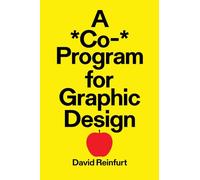 David Reinfurt A Co- Program for Graphic Desi (Tascabile) (PRESALE 19/06/2025)