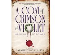 A Coat of Crimson or Violet: Prelude to Power: 1