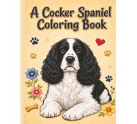 A Cocker Spaniel Coloring Book