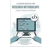A CODING MANUAL FOR RESEARCH METHODOLOGY: THEORY, TOOLS & TECHNIQUES