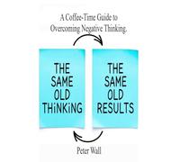A Coffee-Time Guide to Overcoming Negative Thinking