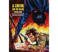 A COFFIN FOR THE KILLER 4: Italian Film Poster Designs From 80 Eurowesterns (1967-1968)
