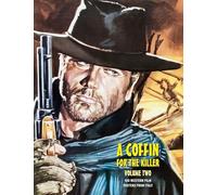A COFFIN FOR THE KILLER, VOLUME 2: 100 Western Film Posters From Italy