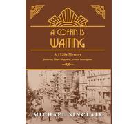 A Coffin is Waiting: A 1920s Mystery