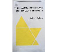 A Cohen The Halutz Resistance in Hungary, 1942-1944 (Copertina rigida)