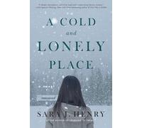 A Cold and Lonely Place: A Novel