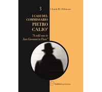 A cold case in San Giovanni in Fiore. I casi del Commissario Pietro Caliò
