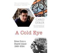 Carlo Gébler A Cold Eye (Tascabile)