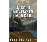 A COLD NOVEMBER MURDER: A Justice Bay Mystery: 2