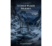 A Cold Place to Fall: An Ice Age Mystery