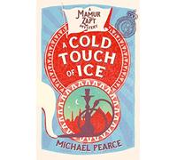 A COLD TOUCH OF ICE: Book 13: A Captivating Historical Murder Mystery Set in Edwardian Era Egypt