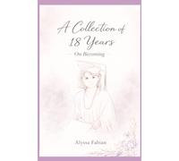 A Collection of 18 Years: On Becoming