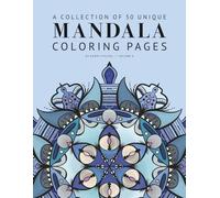 A Collection of 50 Unique Mandala Coloring