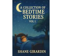 A Collection Of Bedtime Stories: Vol 1