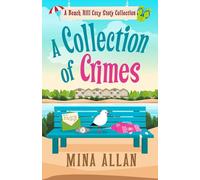 A Collection of Crimes: A Beach Hill Cozy Story Collection