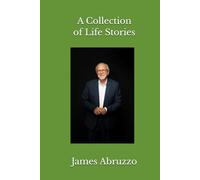 A Collection of Life Stories: James Abruzzo