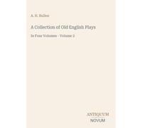 A Collection of Old English Plays: In Four Volumes - Volume 2