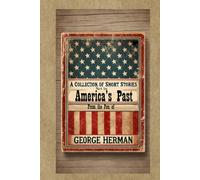 A Collection of Short Stories set in America's Past