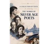 A collection of texts for analyzing the works of Silver Age poets