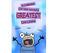 A Collection of the World's Greatest One Liners