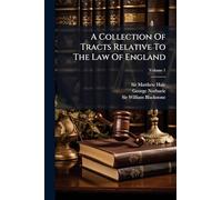 A Collection Of Tracts Relative To The Law Of England