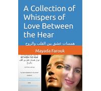 A Collection of Whispers of Love Between the Hear: همسات عشق بين القلب والروح