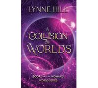 A Collision of Worlds: 3