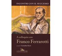A colloquio con Franco Ferrarotti