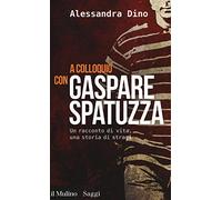 A colloquio con Gaspare Spatuzza. Un racconto di vita, una storia di stragi