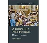 A colloquio con Paolo Portoghesi