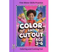 A Color and Cut Activity Book: Coloring and Cutting Fun