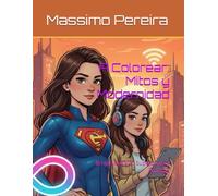 A Colorear: Mitos y Modernidad: Brujas Buenas, Superniñas y Amistad