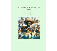 A Colored Man Round the World