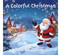 A Colorful Christmas: Simple and Fun Coloring Book