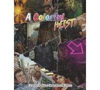 A Colorful Heist, Part II - The Criminal Files: A crime-themed coloring book for adults and teens who love edgy art and rebellious fun