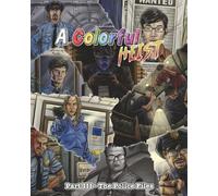A Colorful Heist, Part III - The Police Files: Crime Meets Coloring: 30 Intriguing Police Files to Complete the Heist Saga