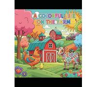 A Colorful life on the Farm