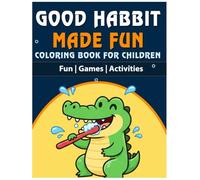 A Coloring Book for Children: Fun Activities, Games, and Illustrations to Teach Essential Life Skills: Coloring Book, Children, Activities, Life Skills