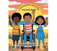 A Coloring book for Kids of Kids: Inclusivity for All