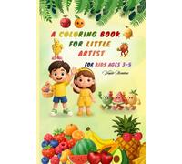 A Coloring book for Little Artist: A coloring book for 3-5 years old